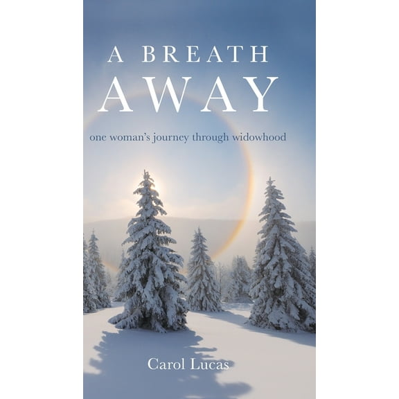 A Breath Away: one woman's journey through widowhood, (Hardcover)