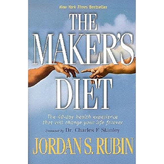 The Maker's Diet : The 40-Day Health Experience That Will Change Your Life Forever 9780425204139