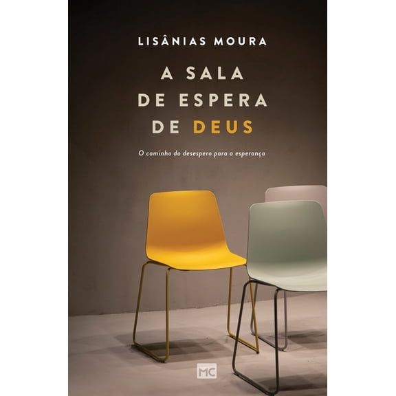 A sala de espera de Deus: O caminho do desespero para a esperanÃ§a, (Paperback)