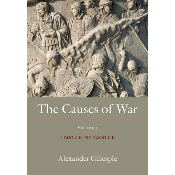 The Causes of War: Volume III: 1400 CE to 1650 CE, (Paperback)