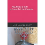 Arundel Saga: ARUNDLE & KIN 5.Council of the Menora (Paperback)