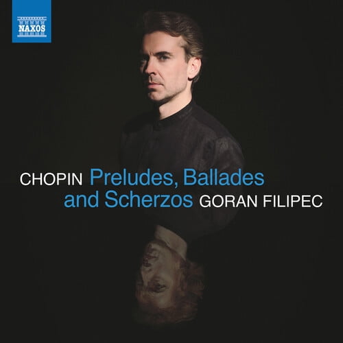 Goran Filipec - Chopin: Preludes, Ballades & Scherzos - Music & Performance - CD