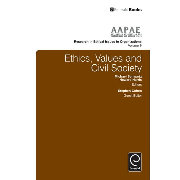 Research in Ethical Issues in Organizati Ethics, Values and Civil Society, Book 9, (Hardcover)