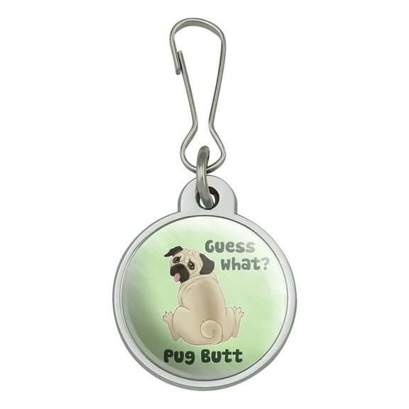 Guess What? Pug Butt Jacket Handbag Purse Luggage Backpack Zipper Pull Charm