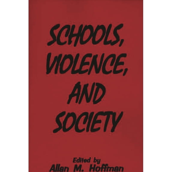 Pre-Owned Schools, Violence, and Society (Paperback) 0275955060 9780275955069