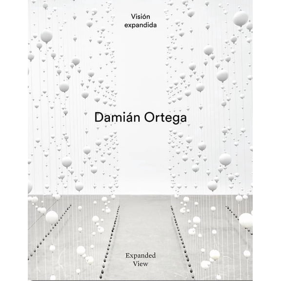 Damián Ortega: Expanded View, (Hardcover)