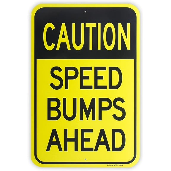 Large Speed Bumps Ahead Sign, Slow Down Sign, 8" x 12" .040 Aluminum Reflective Sign Rust Free Aluminum-UV Protected and Weatherproof