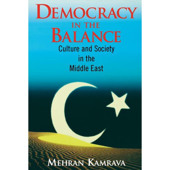 Comparative Politics & the International Democracy in the Balance: Culture and Society in the Middle East, (Paperback)