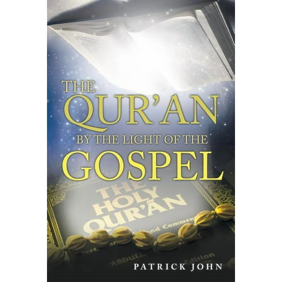 The Qur'An by the Light of the Gospel (Paperback)