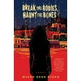 thumbnail image 1 of Pre-Owned Break the Bodies, Haunt the Bones (Paperback) 0358133637 9780358133636, 1 of 1