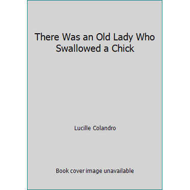 Pre-Owned There Was an Old Lady Who Swallowed a Chick (Paperback) 0545060591 9780545060592