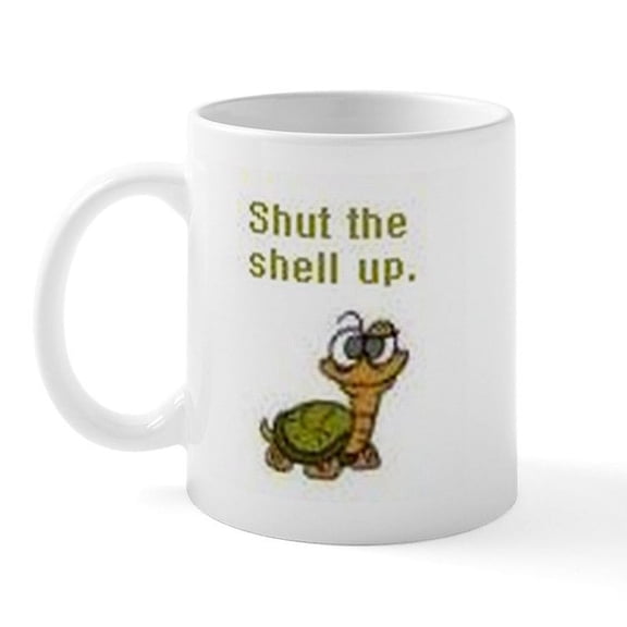 CafePress - Shut The Shell Up. Mug - 11 oz Ceramic Mug - Novelty Coffee Tea Cup