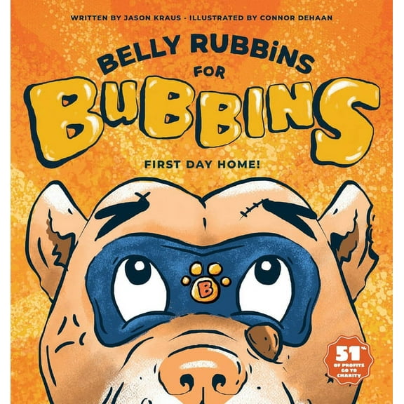 Belly Rubbins for Bubbins Belly Rubbins for Bubbins: First Day Home, Book 2, (Hardcover)
