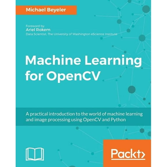 Machine Learning for OpenCV: Intelligent image processing with Python, (Paperback)