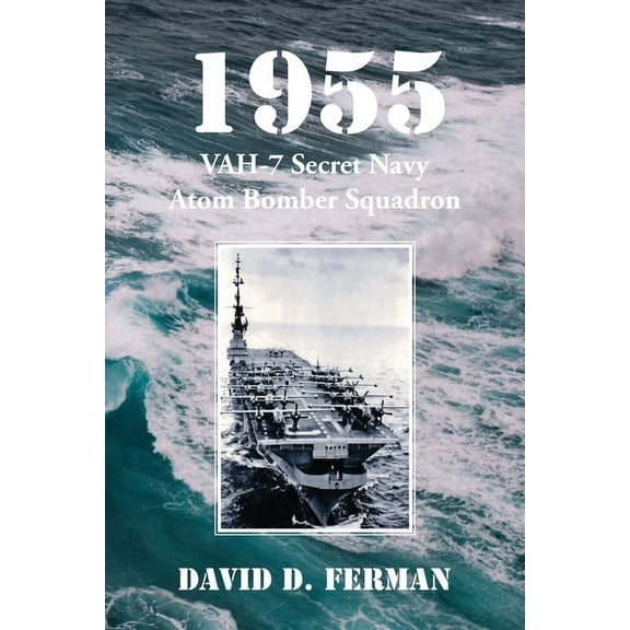 1955: VAH-7 Secret Navy Atom Bomber Squadron (Other)