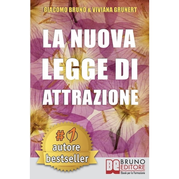 La Nuova Legge Di Attrazione: Come Trasformare i Tuoi Sogni in Obiettivi Concreti e Realizzabili (Paperback)
