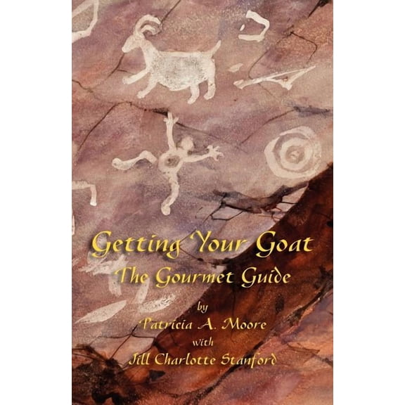 Getting Your Goat: The Gourmet Guide (Paperback)