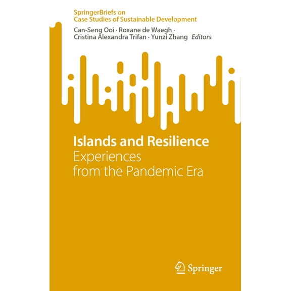 Springerbriefs on Case Studies of Sustai Islands and Resilience: Experiences from the Pandemic Era, (Paperback)