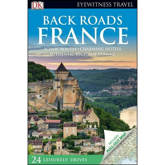 Travel Guide: DK Eyewitness Back Roads France (Paperback)