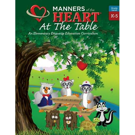 Manners of the Heart at the Table : An Elementary Etiquette Education