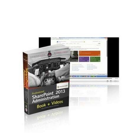 Professional Sharepoint 2013 Administration Book + Sharepoint-videos.com