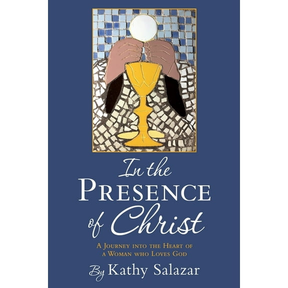 In the Presence of Christ: A Journey into the Heart of a Woman who Loves God, (Paperback)