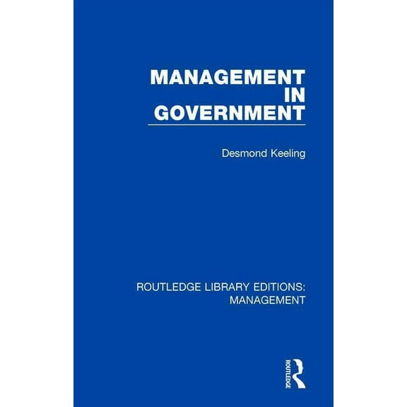 Routledge Library Editions: Management Management in Government, (Hardcover)