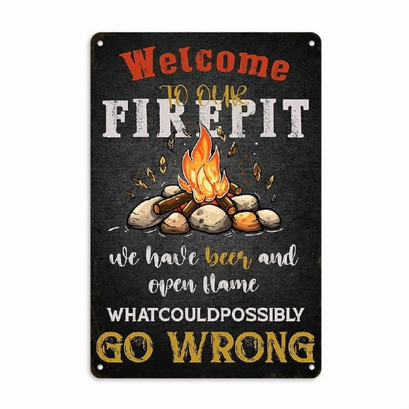 Welcome to Our Fire Pit_ Funny Metal Sign - Rustic Wall Decor with Humorous Warning, 12x8 Inch Tin Sign for Home, Garden, Garage, or Bar, Vintage Style, Easy Hang, Durable & Fade-Resistant, Cafe Wall