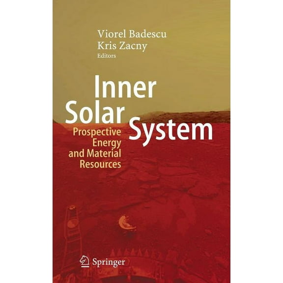 Inner Solar System: Prospective Energy and Material Resources, (Hardcover)