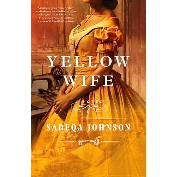 Yellow Wife: Totally gripping and heart-wrenching historical fiction