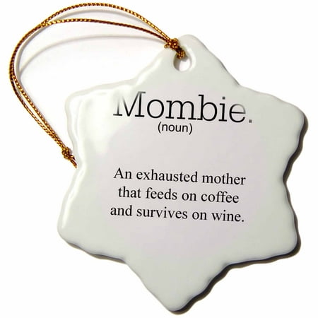 3dRose mombie an exhausted mother that feeds on wine and coffee, Snowflake Ornament, Porcelain,