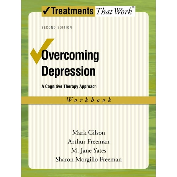 Treatments That Work Overcoming Depression: A Cognitive Therapy Approach, (Paperback)