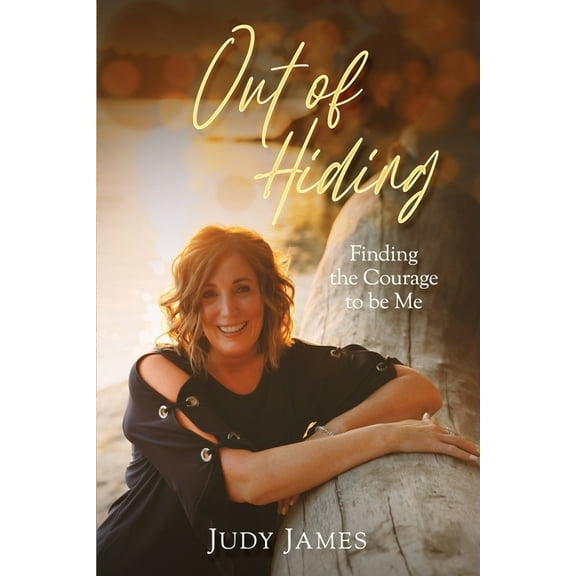 Out of Hiding: Finding the Courage to Be Me, (Paperback)