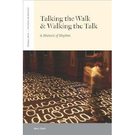 Verbal Arts: Studies in Poetics: Talking the Walk & Walking the Talk: A Rhetoric of Rhythm (Paperback)