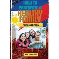 How to Procreate a Healthy Family (Filipino Edition), (Paperback)
