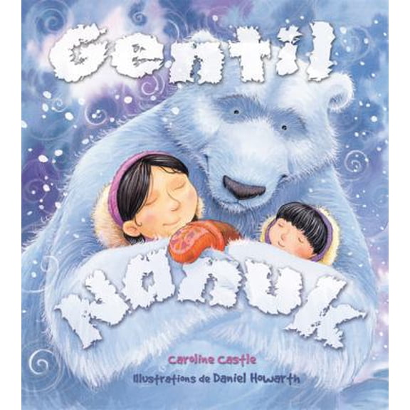 Pre-Owned Gentil Nanuk (French Edition) (Paperback) 0545981816 9780545981811