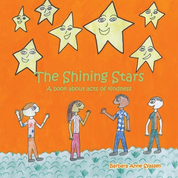 The Shining Stars: A Book About Acts of Kindness, (Paperback)