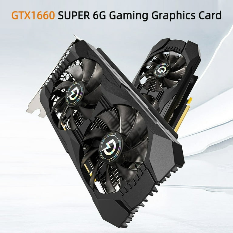 Peladn GTX1660 SUPER 6G Gaming Graphics Card 6G/192bit/GDDR6 Memory Maximum  Support 4K Resolution with DP+DVI+HD Output Ports