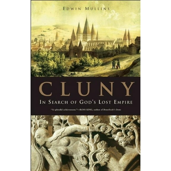 Pre-Owned Cluny: In Search of God's Lost Empire (Hardcover) 1933346000 9781933346007