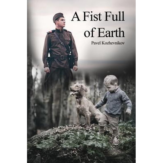 Pre-Owned A Fist Full of Earth (Paperback) 164426644X 9781644266441