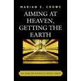 thumbnail image 2 of Aiming at Heaven, Getting the Earth: The English Catholic Novel Today, 2 of 3