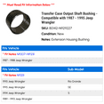 thumbnail image 2 of Transfer Case Output Shaft Bushing - Compatible with 1987 - 1995 Jeep Wrangler 1988 1989 1990 1991 1992 1993 1994, 2 of 2