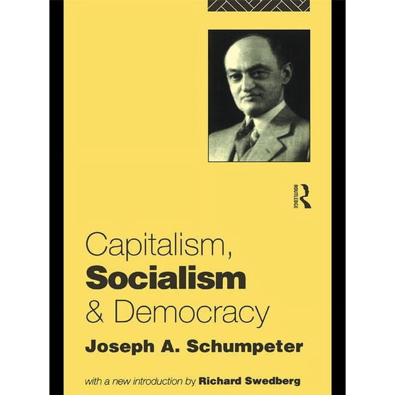 Capitalism, Socialism and Democracy, (Hardcover)