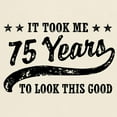 thumbnail image 3 of CafePress - Funny 75Th Birthday Light T Shirt - Men's Classic Graphic T-Shirt, 3 of 4