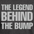 thumbnail image 3 of CafePress - The Legend Behind The Bump T Shirt - Men's Classic Graphic Cotton T-Shirt, 3 of 4