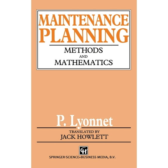 Maintenance Planning: Methods and Mathematics, (Hardcover)