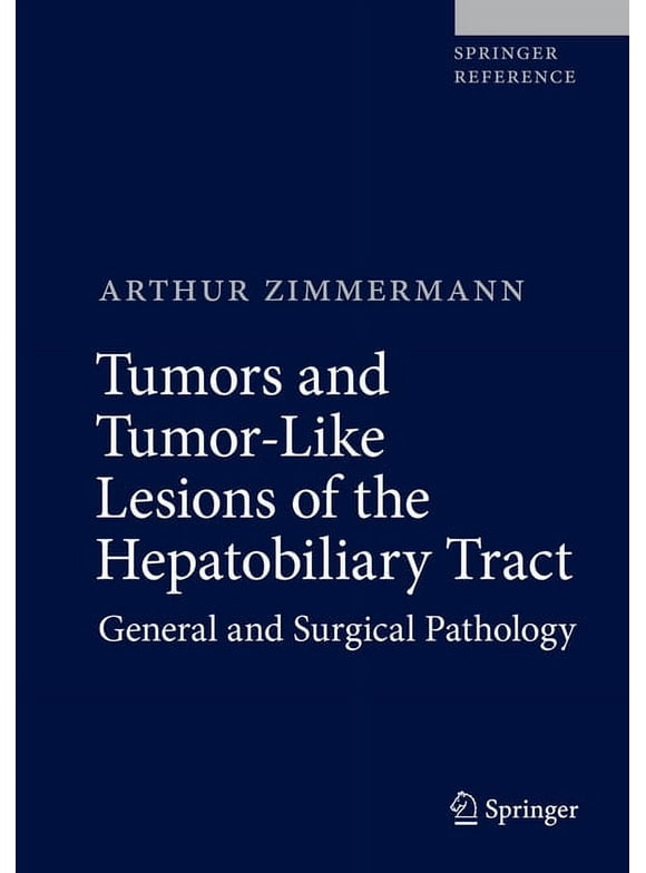 Tumors and Tumor-Like Lesions of the Hepatobiliary Tract: General and Surgical Pathology (Hardcover)