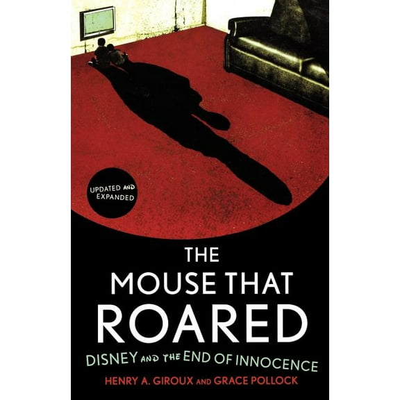 Mouse that Roared: Disney and the End of Innocence, (Paperback)
