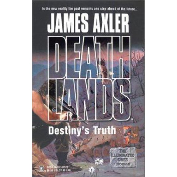 Pre-Owned Destiny's Truth (Deathlands #60, The Illuminated Ones, Book II) (Paperback) 0373625707 9780373625703
