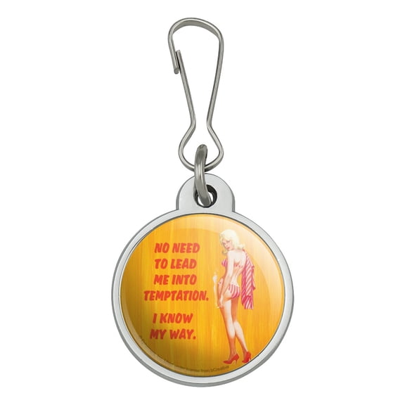 No Need to Lead me into Temptation I Know the Way Funny Humor Jacket Handbag Purse Luggage Backpack Zipper Pull Charm